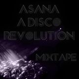 Åsänå - A Disco Revolution (Mixtape 1) ♫
