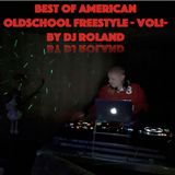 Best Of American Oldschool Freestyle - Vol1- By Dj Roland