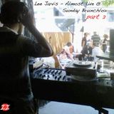Lee Jarvis - Almost Live @ Sunday Brunchlox part 2
