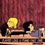 Played Like A Piano: Part 1