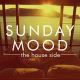Sunday Mood - The House Side