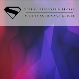 The Hedgehog - Showrocker 199 - 09.10.2014