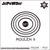 JCPowder - Roulen 2 Miami 2005 Full On