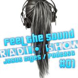 Feel The Sound - Jesus Ciges/Podcast #01