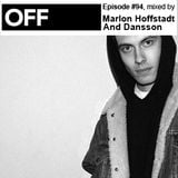 OFF Recordings Podcast Episode #94, mixed by Marlon Hoffstadt & Dansson