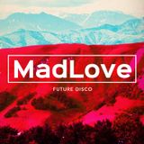 MadLove - Future Disco
