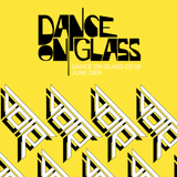 Dance on Glass Mix 06 // Late Of The Pier