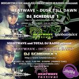 NIGHTWAVE Presents 'HEATWAVE - DUSK TILL DAWN' MIXED BY DJ SCHEDULE 1 (GLOBALMIXX & TOTAL DJ RADIO)