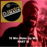 The 10 Minute Wakeup Mix - PART III