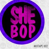 Mixtape #2 - Especial SHE BOP