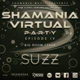 SUZZ - Shamania Virtual Party IV ( #BigRoom Stage )