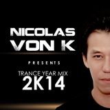 Nicolas Von K Trance YEAR MIX 2014
