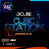 (El Hit Radio) Dicube: Cubic Station special guest mix: JARB
