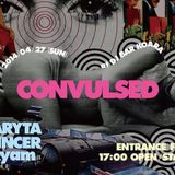 CONVULSED 2014/4/27