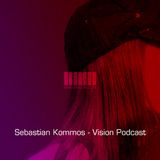 Sebastian Kommos - Vision Podcast