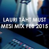 Lauri Täht Mix for Must Mesi.
