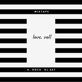 LOVE VOL.1 - DJSET A. ROCK (MIXTAPE)