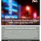 DJ Angel B! Presents: Soul-House Select (April 2013) WMC Edition