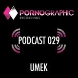 Pornographic Podcast 029 with UMEK