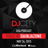 Dainjazone - DJcity Podcast - May 26, 2015