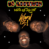 DJ RootBwoy's Warm-up For Ward 21