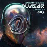Kaosmatic Radio : Quasar Episode 005