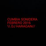 CUMBIA SONIDERA FEBRERO 2016 DJ HARAGAN