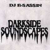 E-Sassin - "Darkside Soundscapes" (DJ MIX)