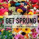 Get Sprung: Mishthi Music Mixtape Spring 2015