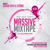 Sasha Dith & Staine - Massive Mixtape 10I13 - Deep White Edition