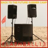 FLASHBALL13 - BACK TO THE FUTURE SUMMER CAMP