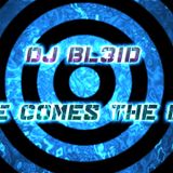 DJ Bl3iD-Here Comes The Base