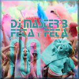 DJ MASTER B - FETA É FETA