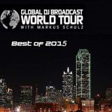 Markus Schulz – Global DJ Broadcast (World Tour Best of 2015) (31.12.2015)