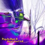psychelfyn II : show, don't tell