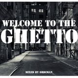 Welcome to the Ghetto