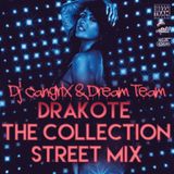 Drakote - The Collection Street Mix "The Mixtape"