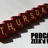 Zeek'D Vire - Thursday Podcast 001