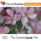 002 - Melodic Mysteries - The Summer Love Episode