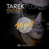 TAREK FLOYD Podcast 005
