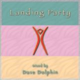 DJ Dave Dolphin - Landing Party