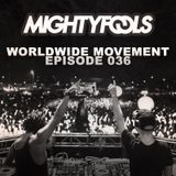 Mightyfools - Worldwide Movement - Episode 036