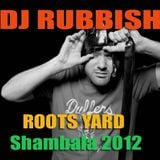 DJ RUBBISH - Roots Yard 2012
