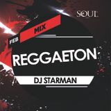 Dj STarMan - Reggaeton (Soul Febrero)