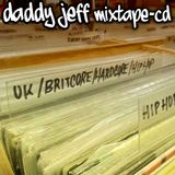 daddy jeff mix tape U.K. britcore hiphop 2015