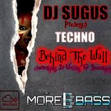 DJ SUGUS Pres TECHNO - Behind The Wall
