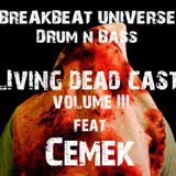 BREAKBEAT UNIVERSE - LIVING DEAD CAST VOL. III feat. CEMEK