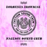 Faction Sound Crew (Tanner, Theory, Arems & Iron Lyon)- Tropical Tormenta