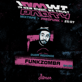 Funkzomba > 25/07 > 04:00 > #neofunk