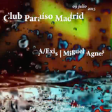 Club Paraíso Madrid CPAM 09/07/2015 Live (Complete Session)